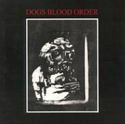 Current 93 : Dogs Blood Order (1983-1983)